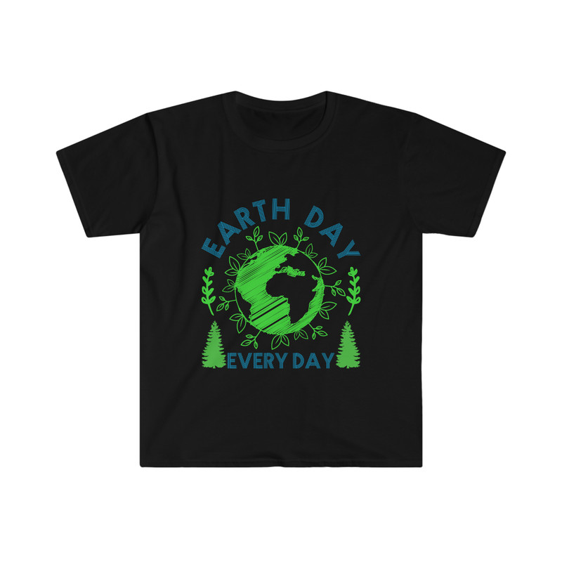 Earth Day T-Shirt Earth Day Everyday Love Support For Environment Unisex Tee