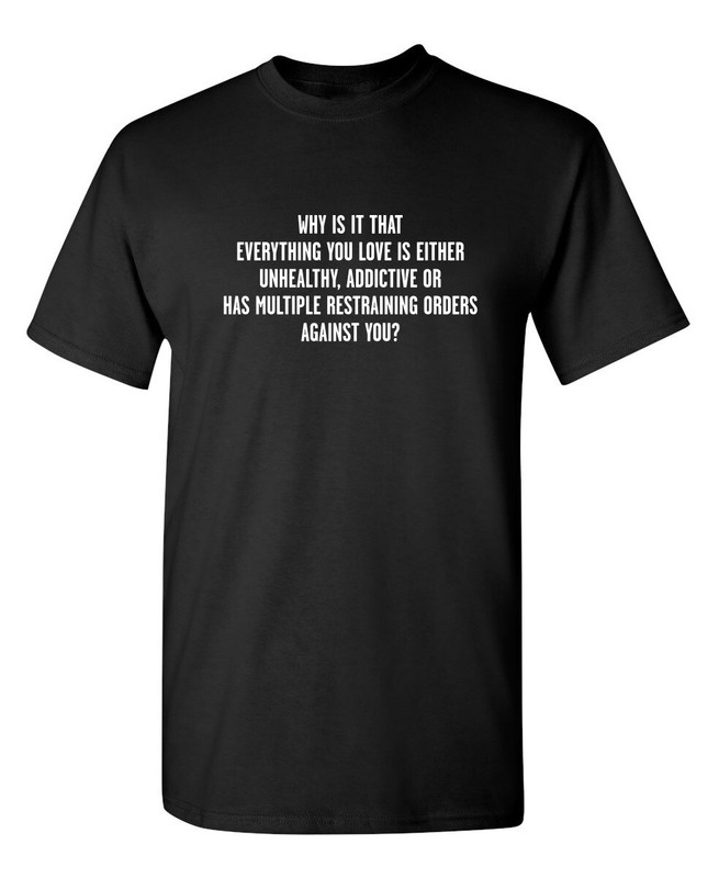 You Love Unhealthy Sarcastic Humor Graphic Super Soft Ring Spun Funny T Shirt