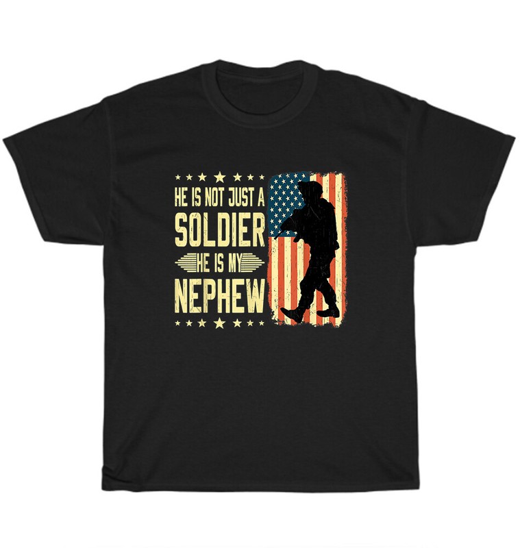 My Nephew Is A Soldier Hero Proud Army Aunt Uncle Military US Flag TShirt Unisex