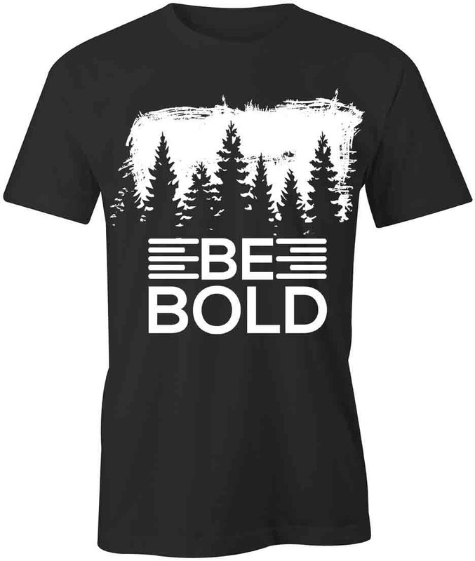 BE BOLD TShirt Tee Short-Sleeved Cotton MOTIVATIONAL CLOTHING S1BSA179