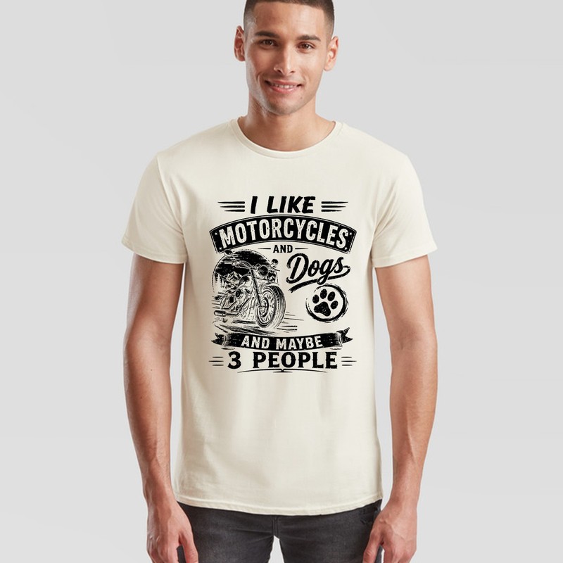 I Like Unisex T Shirt Motorcycles And Dogs And Maybe 3 People Graphic Top gallery