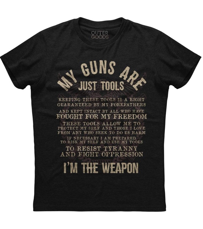 My Guns Are Just Tools, I’m the Weapon Men’s New Patriotic Black T-shirt