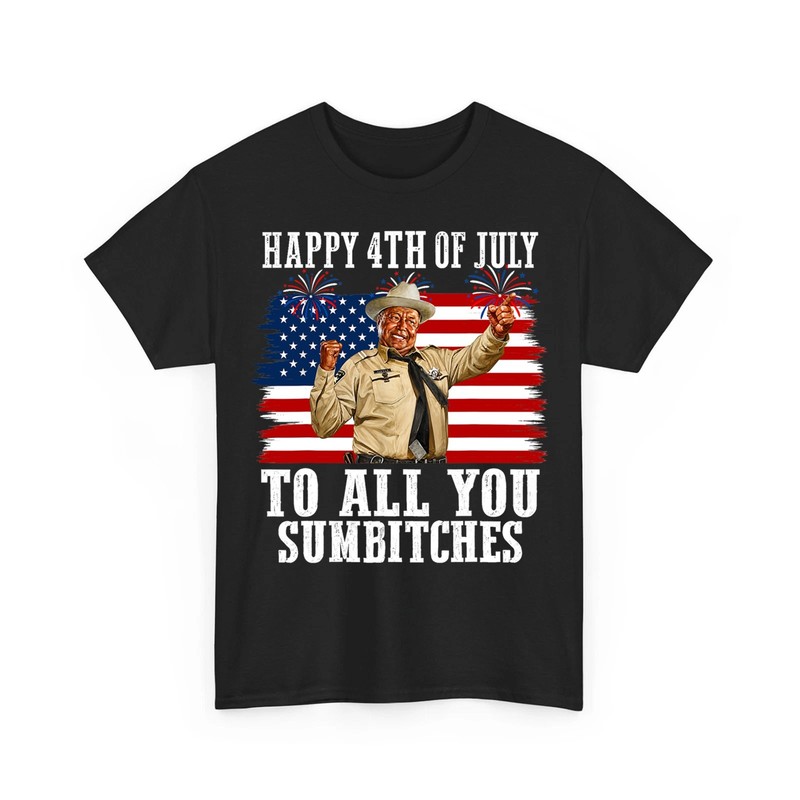 Happy 4th Of July To All You Sumbitches Humor Independence Day Unisex T-Shirt