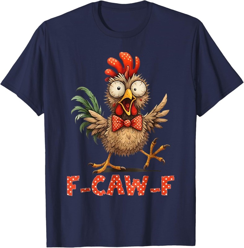 F-Caw-F Funny Chicken Humor Quote Rooster Meme Unisex T-Shirt