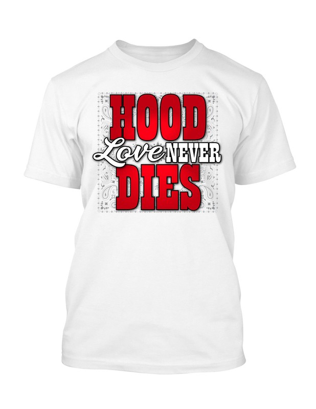 Hood Love Never Dies Big Tall Graphic Sneaker Tee Shirt J1 Street Wear Pro Club