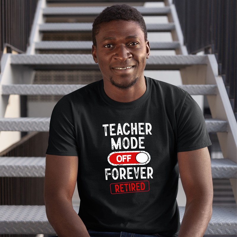 Mens Teacher Mode Off Forever Retirement T Shirt shirt Gifting Him school fun... gallery