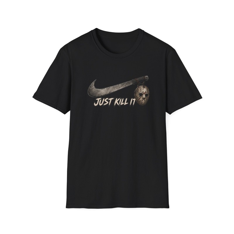 Jason Voorhees Just Kill It T-Shirt | Horror Slasher Tee