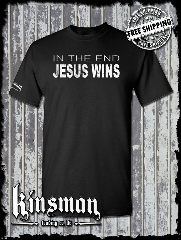 In The End JESUS Wins T-Shirt / Catholic Christian God Faith