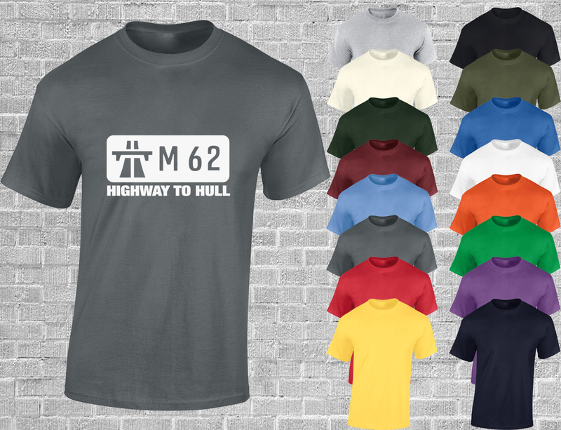 M62 HIGHWAY TO HULL MENS T SHIRT FUNNY DESIGN JOKE NOVELTY GIFT PRESENT IDEA gallery