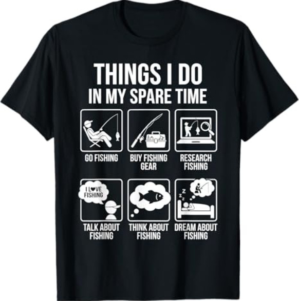 Things I Do in My Spare Time Funny Fishing Humor T-Shirt