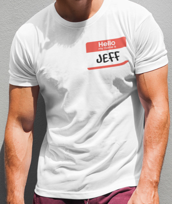 Hello My Name Is Jeff SHIRT Funny 22 Jump Street Movie Quote Channing Tatum TEE gallery