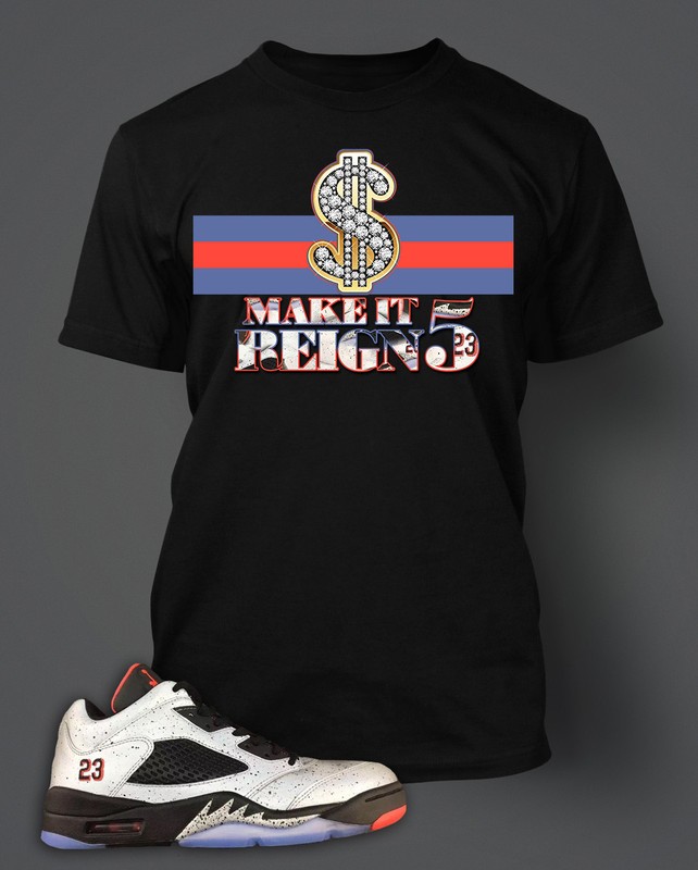 Make It Reign Graphic Sneaker Tee Shirt to Match J5 Neymar Big Tall Sm T