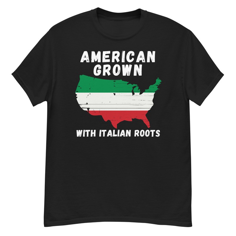 American Grown With Italian Roots, Unisex, Italian Pride Italian USA
