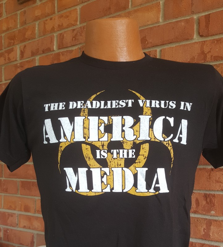 The Media Is The Deadliest Virus Super Soft 65/35 poly blend t-shirts Patriotic