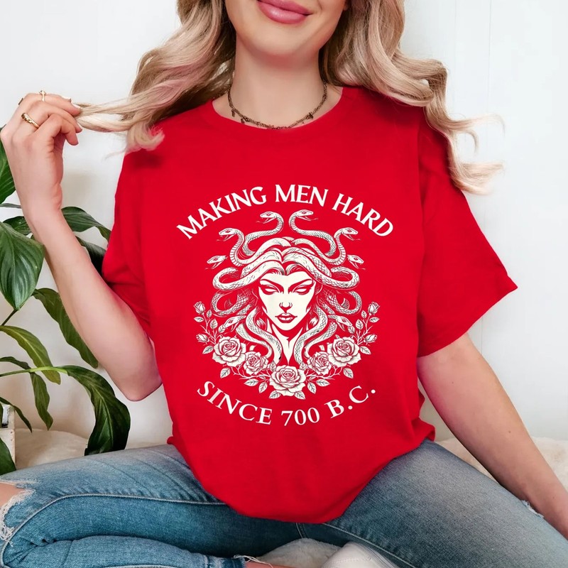 Medusa Making Men Hard Since 700 BC Greek Funny Female Gaze T-Shirt gallery
