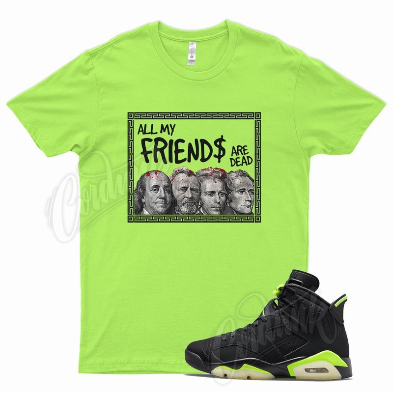 YR FRIENDS Shirt for J1 6 Electric Green Glow Dunkman Lime 350 18 Neon 4 3