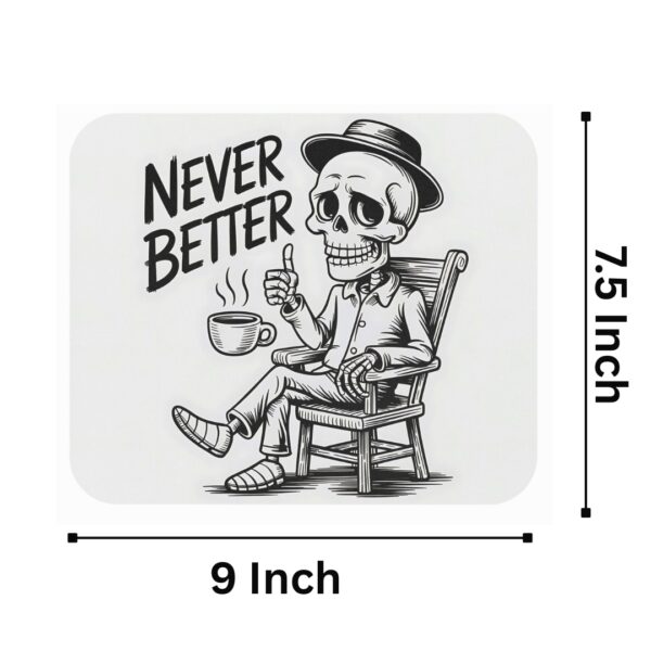 Never Better Skeleton Mousepad