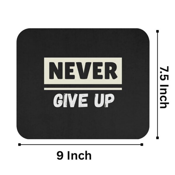 Never Give Up Mousepad