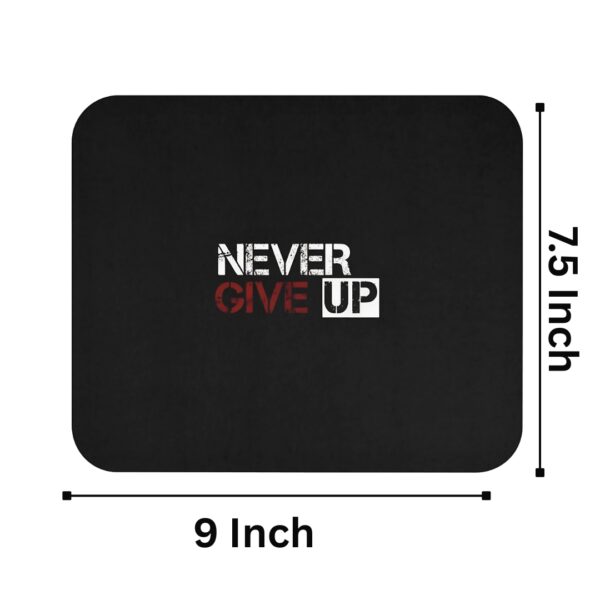 Never Give Up Mouse Pad