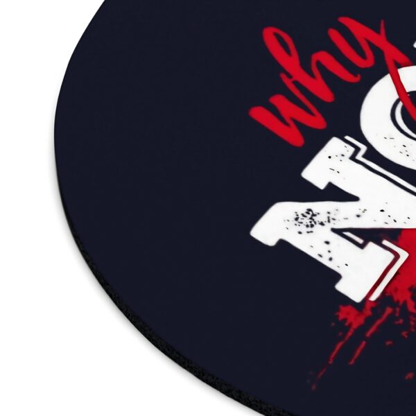 Why Not Mousepad