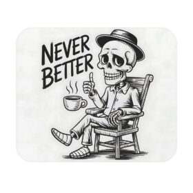 Never Better Skeleton Mousepad