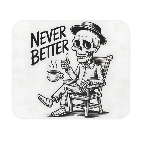 Never Better Skeleton Mousepad