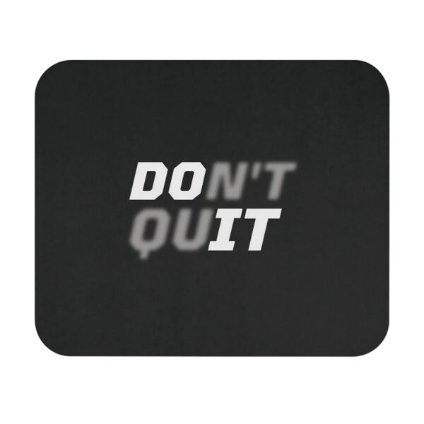 Don't Quit Optical Illusion Mousepad