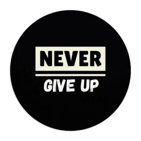 Never Give Up