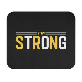 Stay Strong mousepad