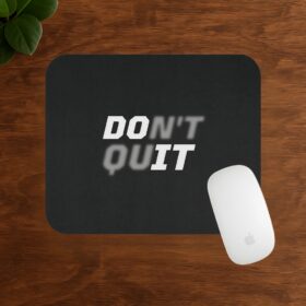 Don't Quit Optical Illusion Mousepad