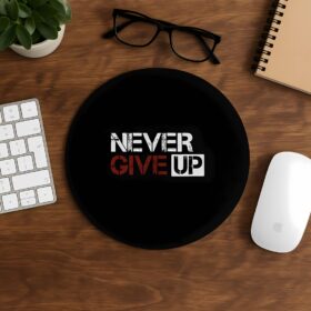 Never give up mousepad