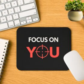Focus on You