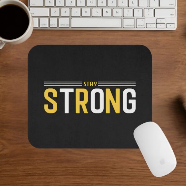 Stay Strong mousepad