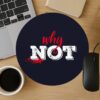 Why Not Mousepad